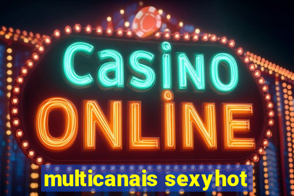 multicanais sexyhot